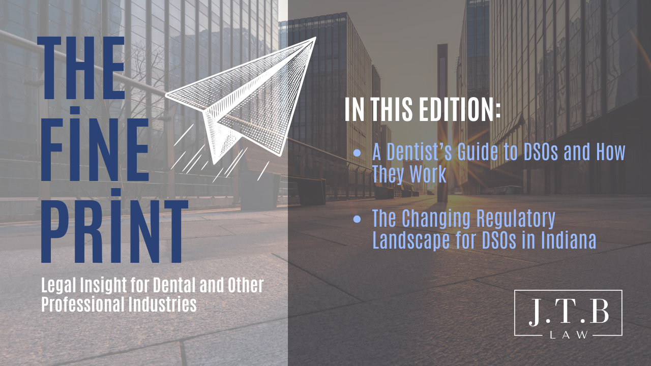 The Fine Print, issue 1: An introduction to dental support organizations and transaction reporting.