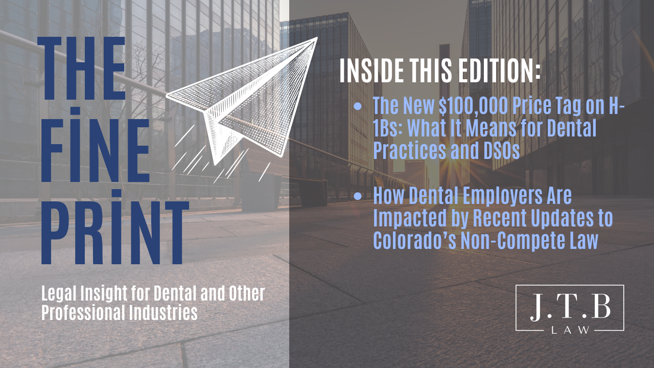 The Fine Print, issue 5: H-1B costs and Colorado dentist non-competes.